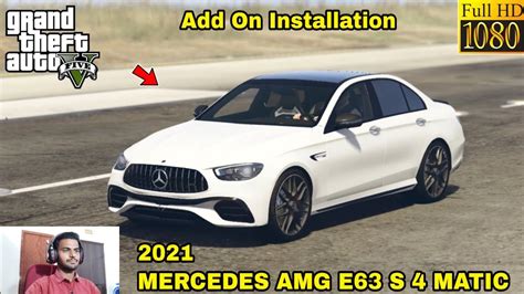 Gta 5 How To Install 2021 Mercedes Amg E63 S 4 Matic W213 Facelift