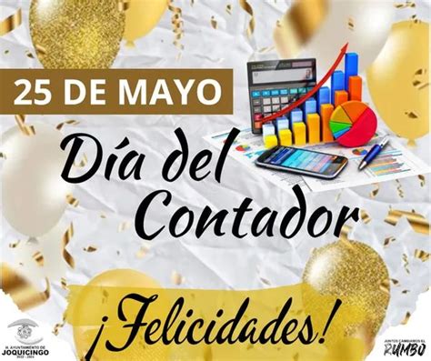 25 De Mayo Día Del Contador Y Contadora ¡felicidades A Todos Los
