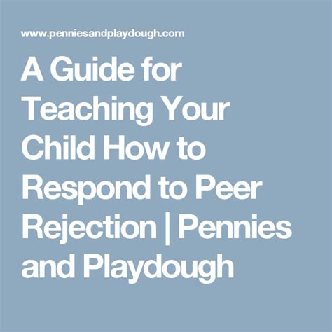 A Guide For Teaching Your Child How To Respond To Peer Rejection