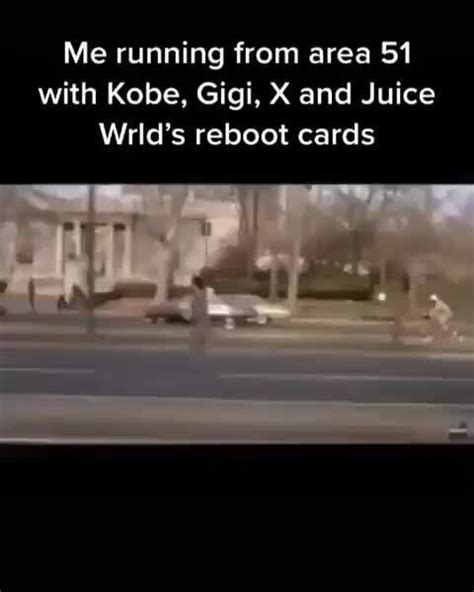 Me Running From Area 51 With Kobe Gigi X And Juice Wrlids Reboot