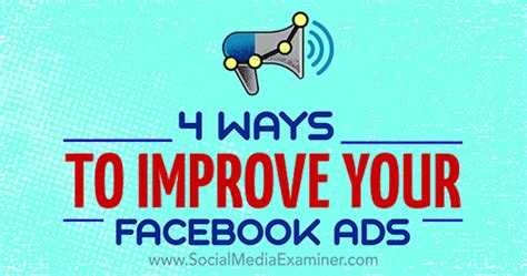 4 Ways To Improve Your Facebook Ad Campaigns Queue