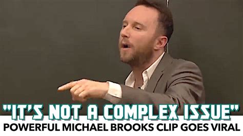 Powerful Michael Brooks Clip Goes Viral Youtube