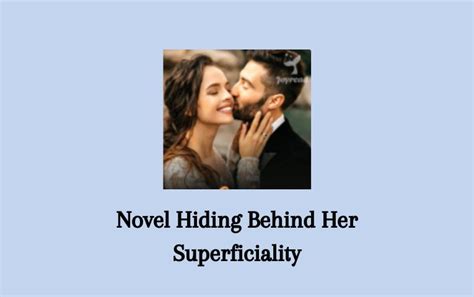 Baca Novel Hiding Behind Her Superficiality Pdf Lengkap Full Episode Senjanesia