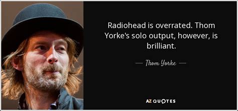 Top 25 Radiohead Quotes Of 66 A Z Quotes