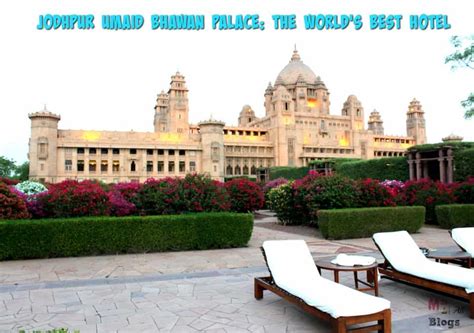 Jodhpur Umaid Bhawan Palace The Worlds Best Hotel