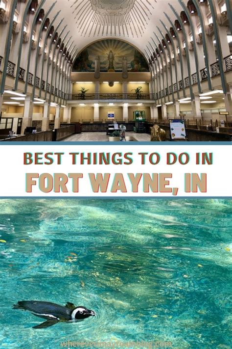 The Best Things To Do In Fort Wayne Indiana Wherever I May Roam