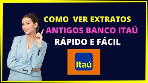 Como Ver Extratos Antigos Ita Como Ver Extrato Mais De Dias Ita