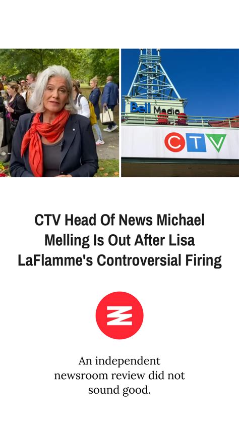 Ctv Head Of News Michael Melling Is Out After Lisa Laflamme S Controversial Firing Michael