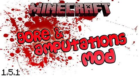 Minecraft Mods Gore And Amputations Modloaderforge 151 Youtube