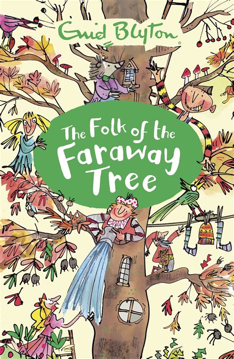 The Magic Faraway Tree The Folk Of The Faraway Tree By Enid Blyton
