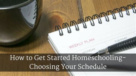 How To Get Started Homeschooling Choosing Your Schedule Youtube
