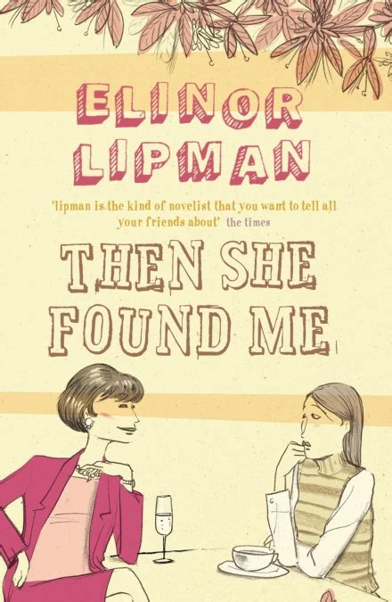 Then She Found Me By Elinor Lipman Headline Publishing Group Home Of