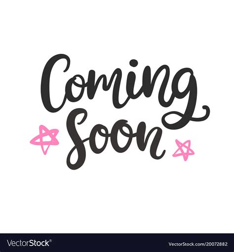 Coming Soon Hand Written Lettering Royalty Free Vector Image