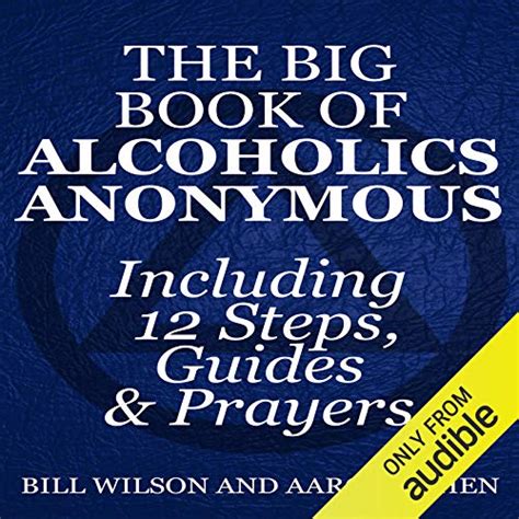 The Big Book Of Alcoholics Anonymous Including 12 Steps Guides