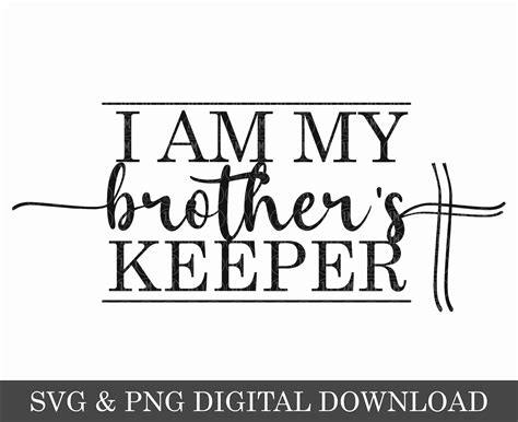 I Am My Brothers Keeper Svg And Png Silhouette Cricut Etsy