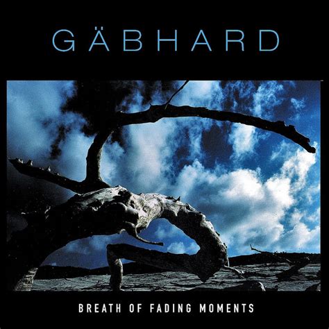 Breath Of Fading Moments Gaebhard