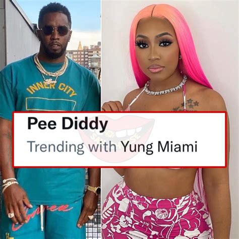 Say Cheese 👄🧀 On Twitter Pee Diddy Trends After Yung Miami Admits She Likes Golden Showers