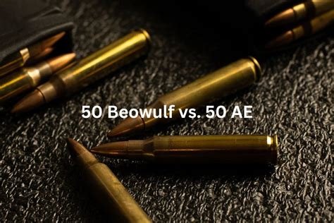 50 Beowulf Vs 50 Ae Caliber Comparison Nifty Outdoorsman
