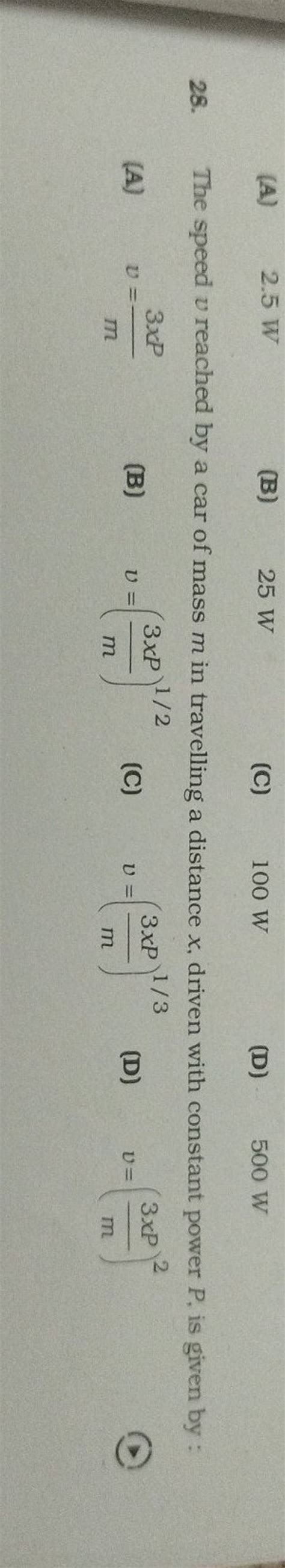 The Speed V Reached By A Car Of Mass M In Travelling A Distance X Driven