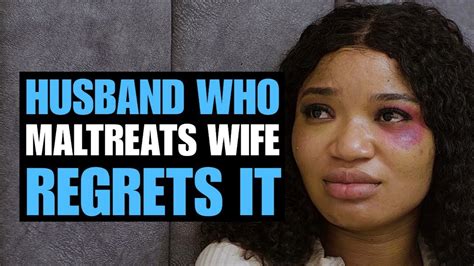 Husband Who Maltreats Wife Regrets It Moci Studios Youtube