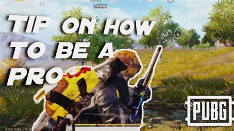 How To Be A Pro In Pubg Pubg Mobile Youtube