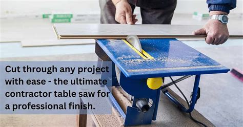 7 Best Contractor Table Saws Ultimate Guide And Reviews