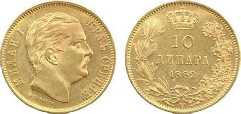 Vjera je povijesno pripravna proliti krv, razapeti, poniziti i onda kad mesijanski maše maslinovom granom te u oazi obilja, na. Zlatnik 10 dinara 1882. - Kralj Milan Obrenović | Arheo ...