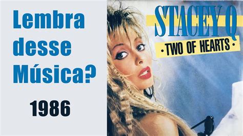 Stacey Q Two Of Hearts 1986 Lembra Dessa Música Youtube