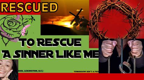 RESCUED OR STILL IN BONDAGE TO RESCUE A SINNER LIKE ME SANG BY GBC