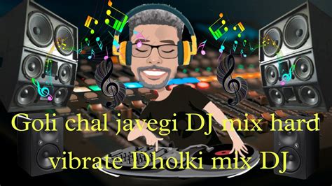 Goli Chal Javegi Dj Mix Hard Vibrate Dholki Mix Dj Youtube
