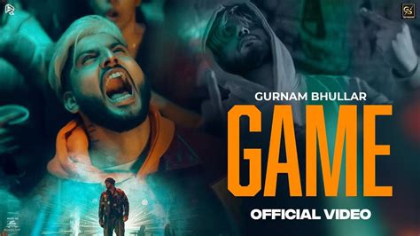 Game Song Lyrics Gurnam Bhullar