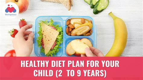 How To Plan A Healthy Diet For Your Child (2 to 9 years  
