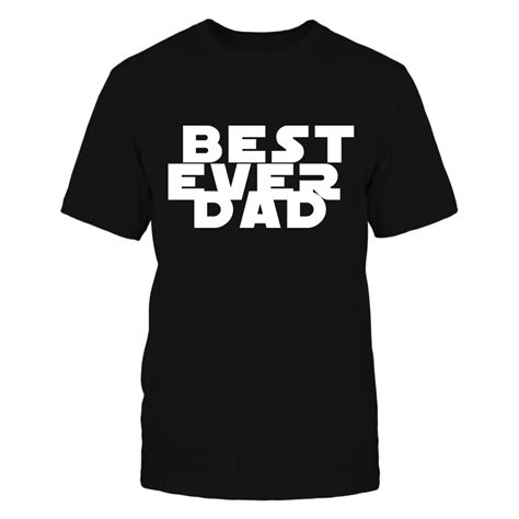 Fathers Day T Shirt Best Ever Dad Tee Shirt Fanprint