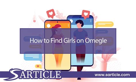How To Find Girls On Omegle Tips And Tricks