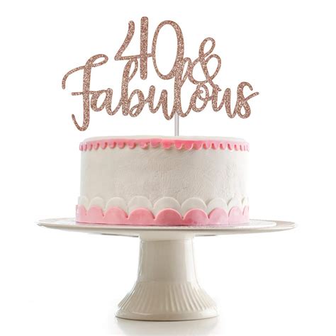 Buy Rose Gold Glittery 40 And Fabulous Cake Topper For 40th Birthday