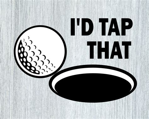 Id Tap That Funny Golf Ball Svg Png File Design Etsy Ireland