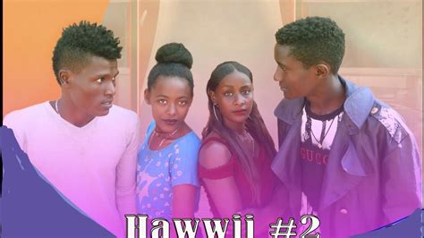 Fiilmii Afaan Oromoo Haaraa Hawwii 2 2020 Produced By Leka
