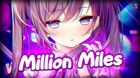 Nightcore Million Miles Lyrics Youtube