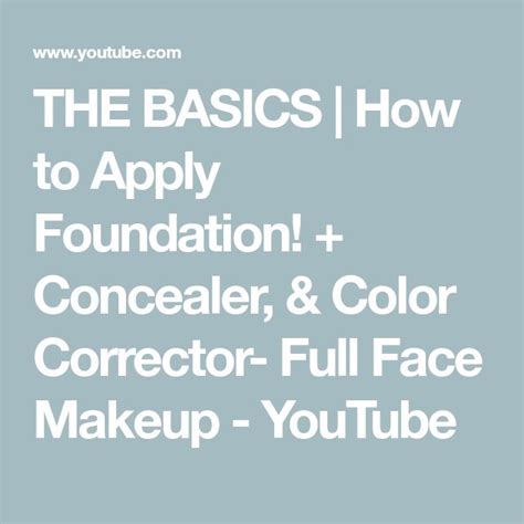 The Basics How To Apply Foundation Concealer And Color Corrector