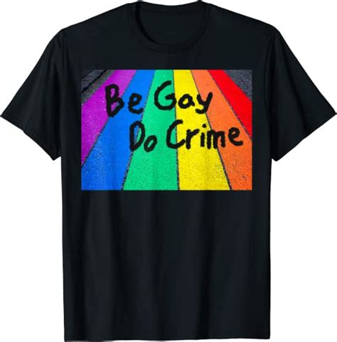 be gay do crime t shirt uk fashion