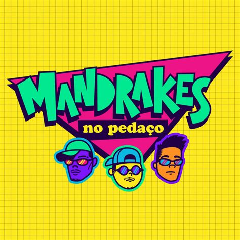 Mandrakes No Pedaço Podcast On Spotify