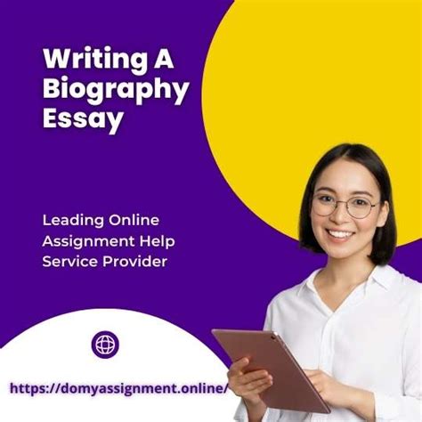 The Definitive Guide To Writing A Biography Essay