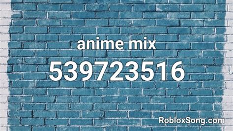 Anime Mix Roblox Id Roblox Music Codes