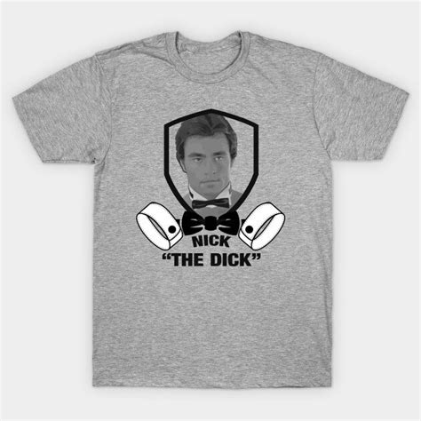 Men T Shirt Nick The Dick Bachelor Party Film Tshirt Women T Shirt T