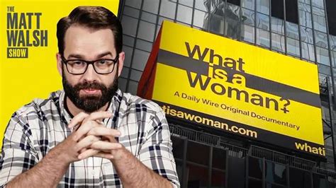 “what Is A Woman” Matt Walsh Documentary