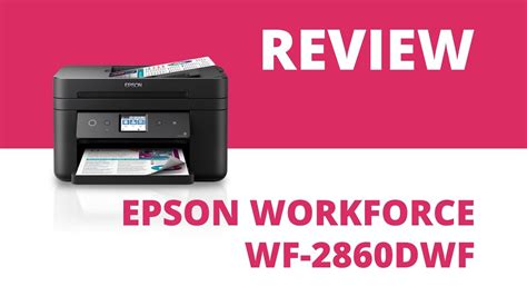 Epson Workforce Wf 2860dwf A4 Colour Multifunction Inkjet Printer Youtube
