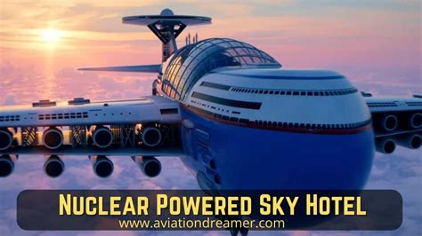 Introducing Nuclear Powered Sky Hotel 20 Times Bigger