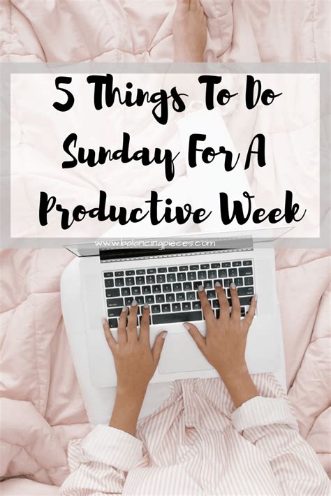 5 Things To Do Sunday For A More Productive Week