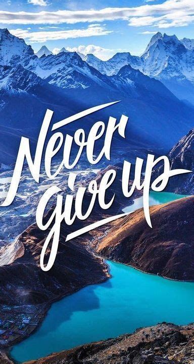 Maybe you would like to learn more about one of these? NEVER GIVE UP in 2020 | Inspirational quotes wallpapers ...