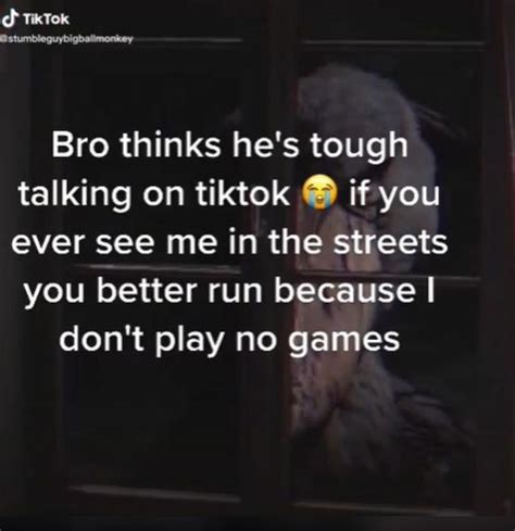 Bro Thinks Hes Tough Talking On Tiktok 😭 If You Ever See Me In The Streets You Better Run